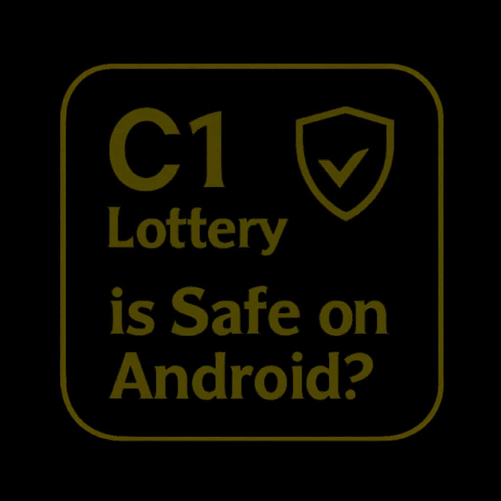 A badge design indicating the safety of C1 Lottery on Android.